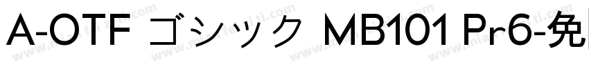 A-OTF ゴシック MB101 Pr6字体转换
